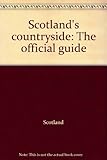 Scotland's countryside, the official guide