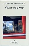 Carne de perro (Narrativas Hispanicas) (Spanish Edition)