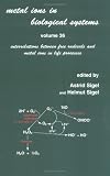 Metal Ions in Biological Systems: Volume 36:  Interrelations Between Free Radicals and Metal Ions in Life Processes (Metal Ions in Biological Systems)
