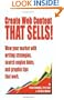 Create Web Content that Sells! Wow your market with writing strategies, search engine hints, and graphic tips that work