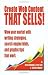 Create Web Content That Sells! Wow Your Market with Writing Strategies, Search Engine Hints, and Graphic Tips That Work
