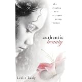 Authentic Beauty: The Shaping of a Set-Apart Young Woman