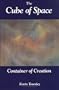 The Cube of Space: Container of Creation