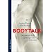 Body-Talk: Der neue Kult um K�rper und Sch�nheit
