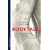 Body-Talk: Der neue Kult um K�rper und Sch�nheit