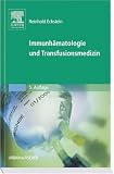 Immunh&auml;matologie und Transfusionsmedizin - Reinhold Eckstein