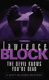The Devil Knows You're Dead (Matt Scudder Mystery)
