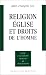 Book Religion, eglise et droits de l'homme: Un dialogue (Petite encyclopedie moderne du christianisme)