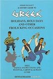 A Visitor's Guide to Greek Holidays, Holy Days and Other Frolicking Occasions