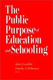 The Public Purpose of Education and Schooling (Jossey Bass Education Series)