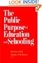 The Public Purpose of Education and Schooling (Jossey-Bass Education Series)