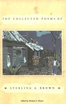 The Collected Poems of Sterling A. Brown