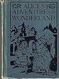 Alice's Adventures in Wonderland and Through the Looking-Glass