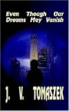 Books : Even Though Our Dreams May Vanish