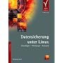 Datensicherung unter Linux: Grundlagen, Werkzeuge, Konzepte