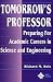 Engl. Bücher : Tomorrow's Professor: Preparing for Careers in Science and Engineering