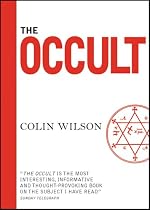 The Occult: The Ultimate Book for Those Who Would Walk with the Gods