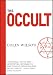 The Occult: The Ultimate Book for Those Who Would Walk with the Gods