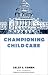 Championing Child Care