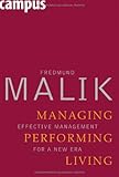 Managing, performing, living : effective management for a new era
