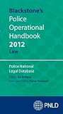Blackstone's Police Operational Handbook 2012: Law