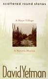 Scattered Round Stones: A Mayo Village in Sonora, Mexico (University of Arizona Southwest Center Series)