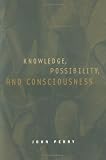 Knowledge, Possibility, and Consciousness