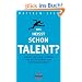 Was hei�t schon Talent?: Mozart, Beckham, Federer und das Geheimnis von Spitzenleistungen