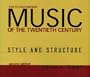 Music of the Twentieth Century: Style & Structure