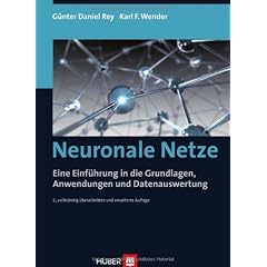 Neuronale Netze: Eine Einf�hrung in die Grundlagen, Anwendungen und Datenauswertung