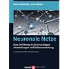 Neuronale Netze: Eine Einf�hrung in die Grundlagen, Anwendungen und Datenauswertung