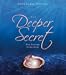 The Deeper Secret: Das tiefere Geheimnis