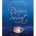 The Deeper Secret: Das tiefere Geheimnis