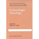 Gynecologic Oncology (Cancer Treatment and Research) by Robert F. Ozols