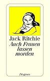 Auch Frauen lassen morden. Geschichten.
