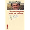 Die verschlungenen Pfade des Kapitals: Ein Gespr�ch mit David Harvey, Analysen mit Beverly J. Silver zur Weltgeschichte der Arbeiterbewegung und zu China