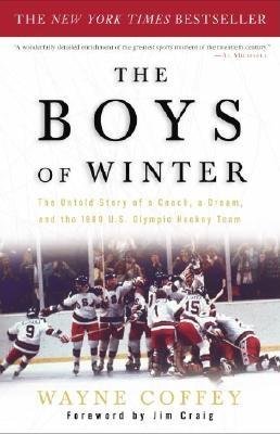 The Boys of Winter( The Untold Story of a Coach a Dream and the 1980 U.S. Olympic Hockey Team)[BOYS OF WINTER][Paperback]