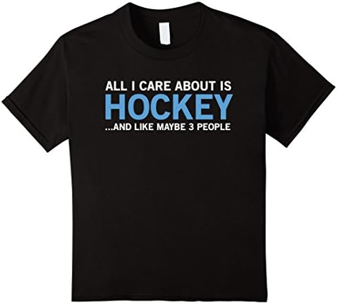 Kids All I Care About is Hockey and like maybe 3 people Shirt 12 Black
