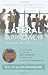 Lateral Approach to Managing Projects: Simple Principles for Achieving High Customer Satisfaction and Mutual Profitability