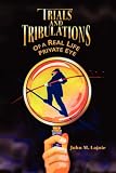Review AuthorHouse  / Trials and Tribulations of a Real Life Private Eye