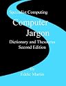 Computer Jargon Dictionary and Thesaurus