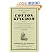 The Cotton Kingdom: A Traveller's Observations On Cotton And Slavery In The American Slave States, 1853-1861