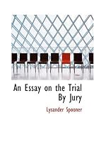 An Essay on the Trial By Jury