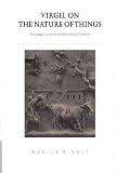 Virgil on the Nature of Things: The Georgics, Lucretius, and the Didactic Tradition