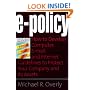 E-Policy: How to Develop Computer, E-mail, and Internet Guidelines to Protect Your Company and Its Assets