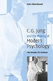 Jung and the Making of Modern Psychology: The Dream of a Science