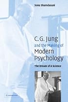 Jung and the Making of Modern Psychology: The Dream of a Science