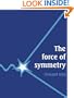 The Force of Symmetry