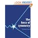 The Force of Symmetry