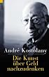 Die Kunst �ber Geld nachzudenken.